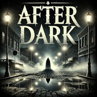 After Dark | Scary Horror Stories